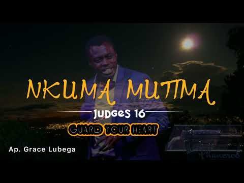 NKUMA MUTIMA (GUARD YOUR HEART) || Ap. GRACE LUBEGA _Luganda Full Sermon
