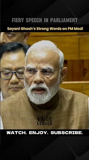 Sayani Ghosh’s Fiery Parliament Speech || TMC MP Sayani Ghosh’s Fierce Attack on PM Modi.