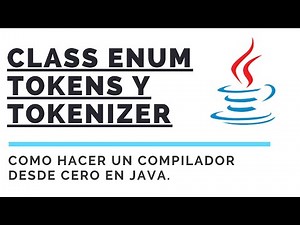 Como hacer un compilador desde cero: Class ENUM, Tokens y Tokenizer | Java | Lenguajes y automatas.