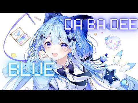 Nightcore - Blue (Da Ba Dee) (Extended) (Bloom 06)