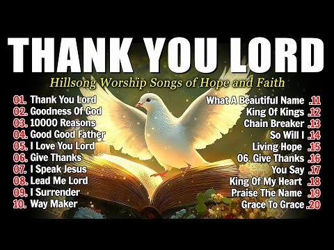 THANK YOU LORD ✝✨ Hillsong Worship Best Praise Songs Collection 2025,Special Worship Songs Playlist