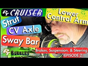 PT Cruiser Struts, Lower Control Arms, Sway Bar, Steering Knuckle, Passenger CV Axle - EPISODE 2