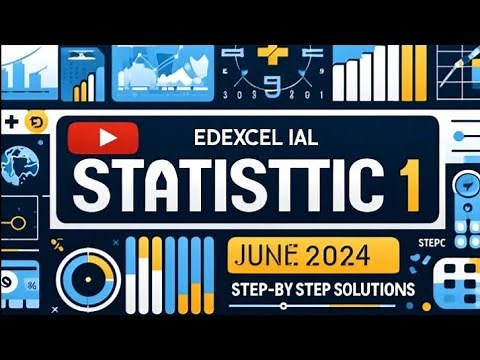 Edexcel IAL Statistics 1 | s1June 2024 Paper Solved part-2 | Step-by-Step Solutions |
