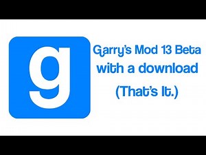 Garry's Mod 13 Beta Download Gameplay