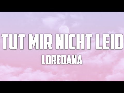 Loredana - Tut mir nicht leid ( lyrics ) ( text )
