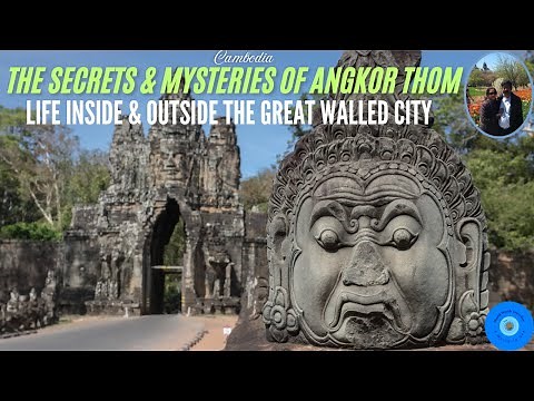 The Secrets & Mysteries of Angkor Thom - Life Inside & Outside the Great Walled City.