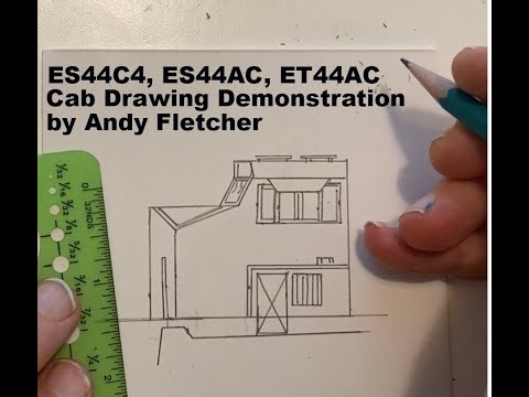 ES44C4, ES44AC, ET44AC Cab Drawing Demonstration by Andy Fletcher
