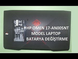 HP OMEN 17-AN005NT MODEL LAPTOP BATARYA DEĞİŞTİRME