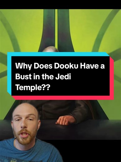 Why Count Dooku Has a Bust in the Jedi Temple