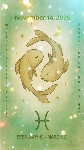 ♓ Pisces Horoscope Today – November 14, 2025