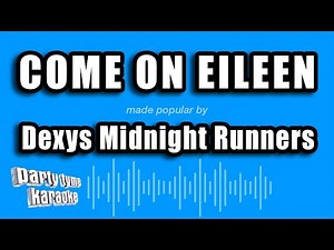 Dexys Midnight Runners - Come On Eileen (Karaoke Version)