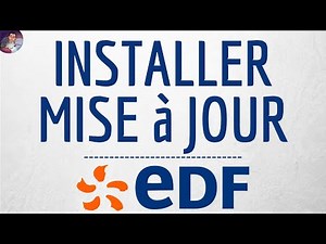 MISE A JOUR EDF, mettre à jour l'application EDF et TELECHARGER la DERNIERE Version