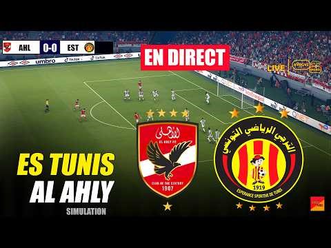 🔴EN DIRECT : Al Ahly - ES Tunis | 1/4 Ligue des champions de la CAF | Simulation du match du jour