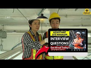 Assistant Site Manager Interview Questions and Answers | How To Ace Your Interview Successfully
