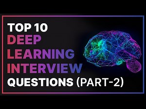 Top 10 Deep Learning Interview Questions and Answers - Part2