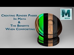 Creating Render Passes in Maya + The Benefits