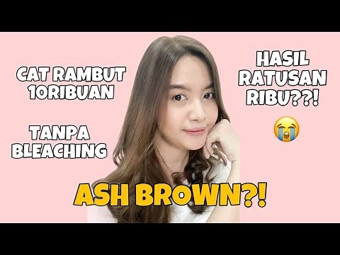 TIPS CAT RAMBUT SENDIRI - ASH BROWN (HOW TO DYE YOUR OWN HAIR)