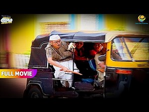 Chalti Rikshaw se Kyu Utare Bapuji?! | FULL MOVIE | Taarak Mehta Ka Ooltah Chashmah