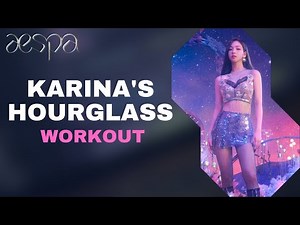 Aespa's Karina Hourglass Workout | Kpop Idol Workout | Sculpt Your Waist & Curves
