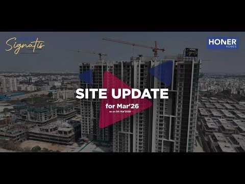 [Site Update for March-26] Honer Signatis - Spacious 3, 3.5 & 4 BHK Apartments at Kukatpally