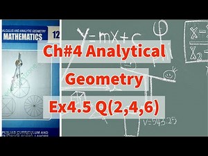 Ch 4 - Analytical Geometry- Exercise 4.5 Question 2, 4, 6 Updated - 12th Class Math- Smart Syllabus