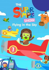 The Super Simple Show: Flying in the Sky (2024)