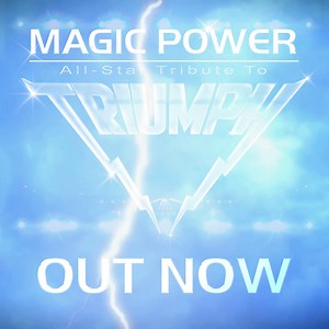 Magic Power: All-star tribute to triumph has been out for one week! What’s your favorite song on the record? | Triumph