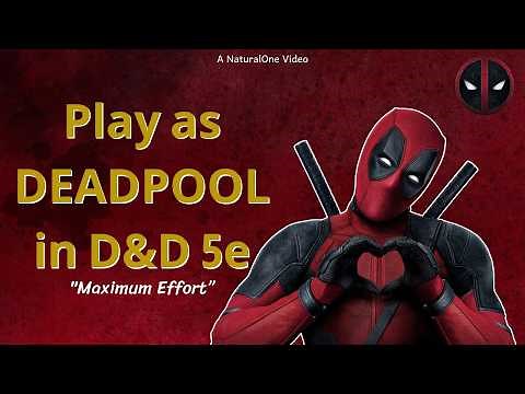 How to Play as DEADPOOL in Dungeons and Dragons (A Marvel 5e Build)