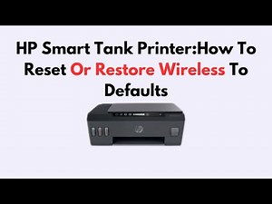 HP Smart Tank Printer:How To Reset Or Restore Wireless To Defaults