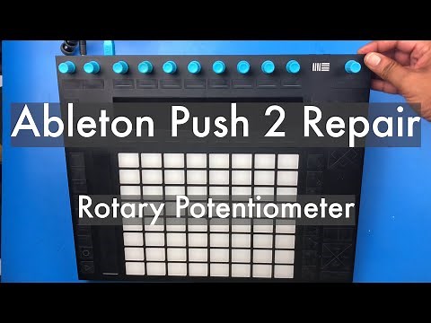 Repairing an Ableton Push 2: Macro Knob