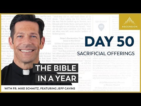Day 50: Sacrificial Offerings — The Bible in a Year (with Fr. Mike Schmitz)