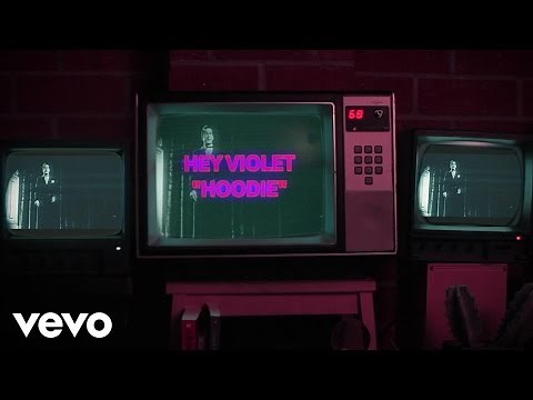 Hey Violet - Hoodie (Lyric Video)