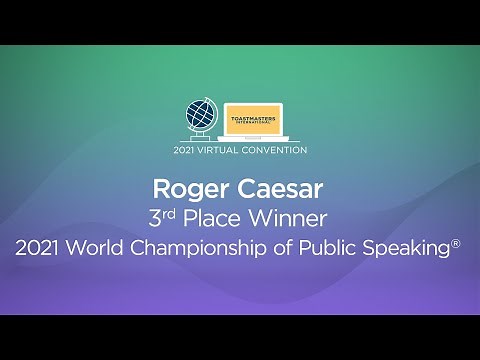 Roger Caesar: 3rd place winner, 2021 World Championship of Public Speaking