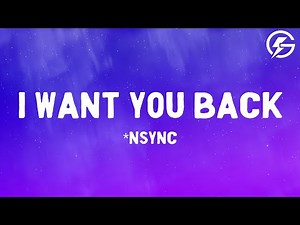 I Want You Back - *NSYNC (Lyrics)
