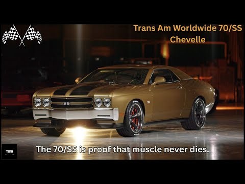 Trans Am Worldwide 70/SS Chevelle