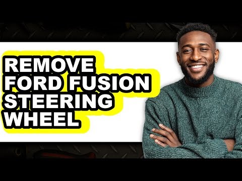 How to Remove Ford Fusion Steering Wheel (Easy Method)