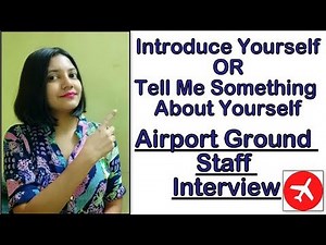 Introduce Yourself | Tell Me Something About Yourself | Airport Ground Staff Interview