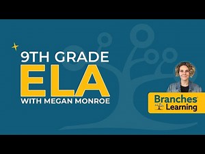 English Language Arts, Grade 9 with Megan Monroe | Build Strong Writing & Literary Analysis Skills