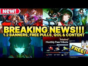 BREAKING: 1.2 BANNERS CONFIRMED! FREE MONTHLY PASS, MAJOR CONTENT, QOL & MORE! [Arknights: Endfield]