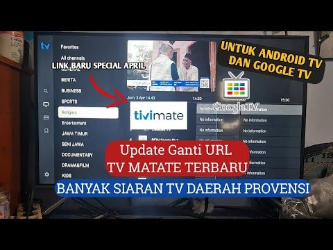 URL BARU TV Mate! CARA PASANG DI GOOGLE TV + TIVIMATE CHANNEL DAERAH