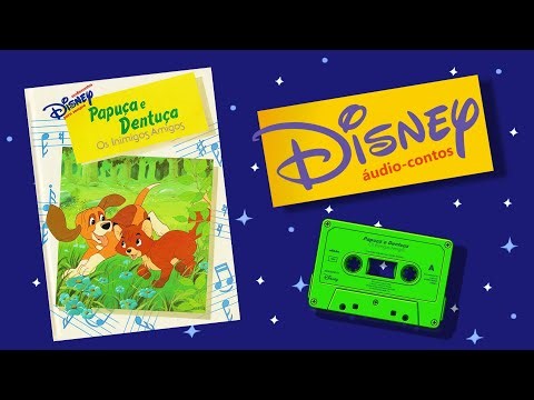 🏰 Áudio Contos Disney | Papuça e Dentuça: Os Inimigos Amigos