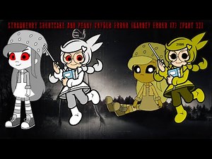 Strawberry Shortcake and Penny Crygor Error (Barney Error 17) [Part 32]