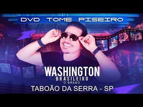 Washington Brasileiro (DVD Tome Piseiro Ao Vivo) Em São Paulo - SP