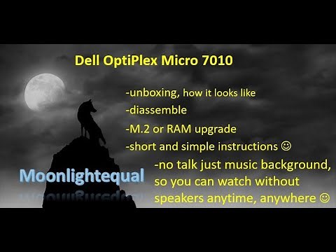 Dell OptiPlex Micro 7010 - unboxing and disassemble for M.2 or RAM upgrade