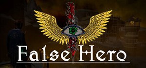 False Hero: обзор, публикации, гайды и дата выхода приключения игры False Hero