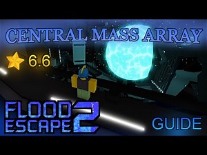 Central Mass Array GUIDE (Roblox Flood Escape 2)