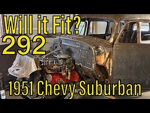 Will it Fit? 292 Engine in 1951 Chevy Suburban
