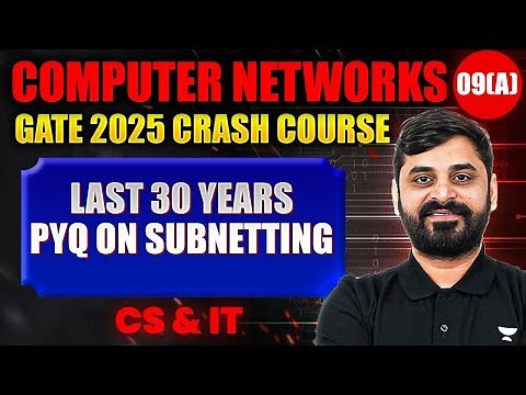 Computer Networks 09 | Last 30 years PYQ On Subnetting | CS & IT | GATE Crash Course