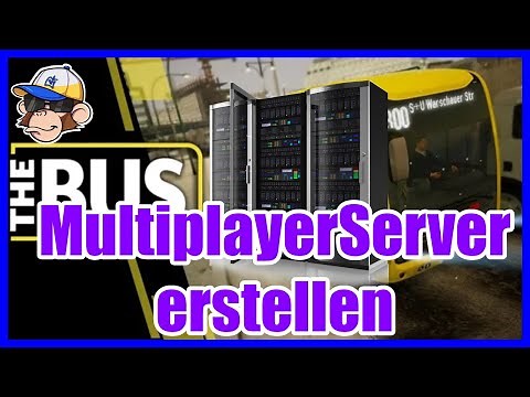 THE BUS MULTIPLAYER | Wie erstelle ich einen Server? [Tutorial]