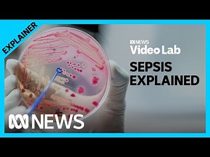 Sepsis explained: Why the exact causes of this life-threatening condition are a mystery | ABC News